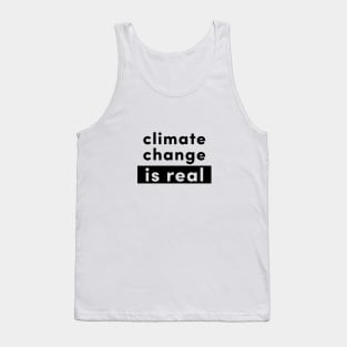 Climate change is real Tank Top